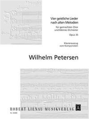 Wilhelm Petersen: Vier geistliche Lieder nach alten Melodien op. 35: Gemischter Chor mit Ensemble