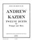 Andrew Kazdin: Twelve Duets For Horn And Trumpet: Gemischtes Blechbläser Duett