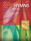 Play Hymns, Book 4: (Arr. Melody Bober): Klavier Solo