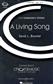 David L. Brunner: A Living Song: Gemischter Chor mit Klavier/Orgel