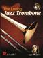 Jiggs Whigham: The Loving Jazz Trombone: Posaune Solo
