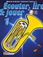 Écouter, lire & jouer 1 Baryton/Euph/Saxhorn TC