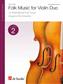 Folk Music for Violin Duo – Vol. 2: Violin Duett