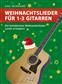 Karl Weikmann: Weihnachtslieder für 1-3 Gitarren: Gitarre Solo