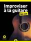 Improviser à la Guitare Pour Les Nuls - 2E