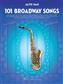 101 Broadway Songs for Alto Sax: Altsaxophon