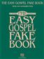 The Easy Gospel Fake Book: Melodie, Text, Akkorde