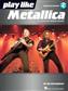 Play like Metallica