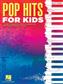 Pop Hits for Kids: Easy Piano