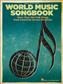 World Music Songbook: Klavier, Gesang, Gitarre (Songbooks)