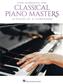 Classical Piano Masters - Upper Intermediate Level: Klavier Solo