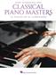 Classical Piano Masters - Upper Intermediate Level: Klavier Solo