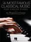 The Most Famous Classical Music for Easier Piano: Klavier Solo