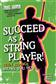 Succeed As A String Player