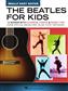 The Beatles: The Beatles for Kids - Really Easy Guitar Series: Gitarre Solo