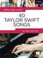 Taylor Swift: Really Easy Piano: 40 Taylor Swift Songs: Klavier Solo