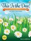 Dora Ann Purdy: This Is the Day! Five Songs for the Church Year: Gemischter Chor mit Begleitung