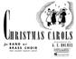 Christmas Carols for Band or Brass Choir: (Arr. G. E. Holmes): Blasorchester