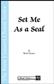 René Clausen: Set Me as a Seal (from A New Creation): (Arr. Robert Scholz): Frauenchor A cappella