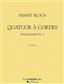 Ernest Bloch: Quatuor ? Cordes (String Quartet): Streichquartett