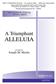 Triumphant Alleluia, A: (Arr. Joseph M. Martin): Orgel mit Begleitung