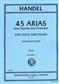 Georg Friedrich Händel: 45 Arias From Operas And Oratorios Volume 1: Gesang mit Klavier