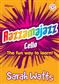 Sarah Watts: Razzamajazz Cello: Cello Solo