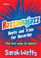 Sarah Watts: Razzamajazz Recorder - Duets and Trios: Blockflöte Duett