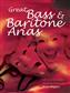 Great Bass and Baritone Arias: Gesang Solo