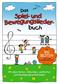 Das Spiel- und Bewegungsliederbuch: Melodie, Text, Akkorde