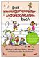 Das Kindergartenlieder- und Geschichtenbuch: Melodie, Text, Akkorde