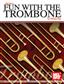 Fun With The Trombone: Posaune Solo