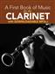 A First Book Of Music For The Clarinet: Klarinette Solo