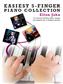 Easiest 5-Finger Piano Collection: Elton John: Easy Piano