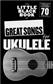 The Little Black Songbook: Great Songs For Ukulele: Ukulele Solo