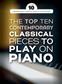 The Top Ten Contemporary Classical Pieces: Klavier Solo