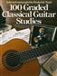 100 Graded Classical Guitar Studies: Gitarre Solo