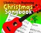 Ukulele from the Beginning: Christmas Songbook: Ukulele Solo