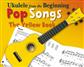 Ukulele From The Beginning Pop Songs (Yellow Book): Ukulele Solo