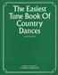Eleanor Franklin Pike: The Easiest Tune Book Of Country Dances: Klavier Solo
