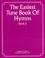 The Easiest Tune Book Of Hymns Book 2: Klavier Solo