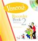 Vamoosh Recorder Book 2