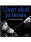 Livet Skal Jo Leves: Melodie, Text, Akkorde